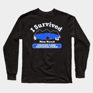 I Survived Rim Road, Crater Lake National Park Long Sleeve T-Shirt